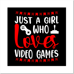 Just a girl who loves video games, gaming girl gift idea Posters and Art